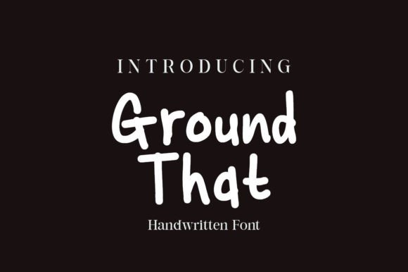 Ground That: A Handwritten Font with Heart