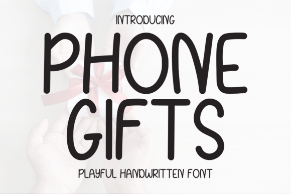Phone Gifts: A Font with Personality