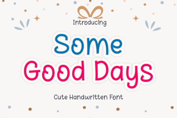 Some Good Days Font